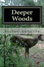 Deeper Woods