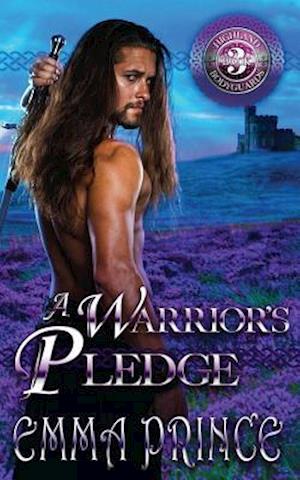 A Warrior's Pledge (Highland Bodyguards, Book 3)