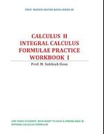 Integral Calculus Formulae Practice Workbook