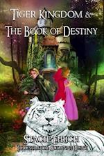 Tiger Kingdom & the Book of Destiny