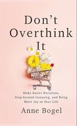 Don't Overthink It