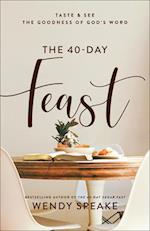 The 40–Day Feast – Taste and See the Goodness of God`s Word