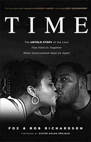 Time - The Untold Story of the Love That Held Us Together When Incarceration Kept Us Apart