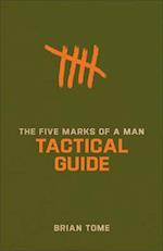 The Five Marks of a Man Tactical Guide