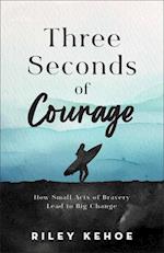 Three Seconds of Courage