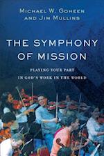 The Symphony of Mission - Playing Your Part in God`s Work in the World