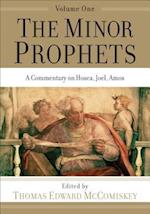 The Minor Prophets - A Commentary on Hosea, Joel, Amos