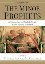 The Minor Prophets - A Commentary on Obadiah, Jonah, Micah, Nahum, Habakkuk