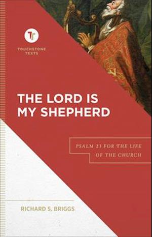 The Lord Is My Shepherd - Psalm 23 for the Life of the Church