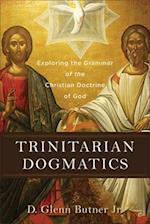 Trinitarian Dogmatics - Exploring the Grammar of the Christian Doctrine of God