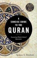A Concise Guide to the Quran - Answering Thirty Critical Questions