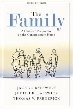 The Family - A Christian Perspective on the Contemporary Home