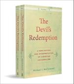 The Devil`s Redemption – A New History and Interpretation of Christian Universalism
