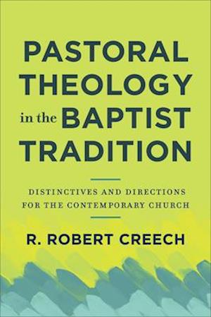 Pastoral Theology in the Baptist Tradition