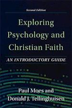 Exploring Psychology and Christian Faith - An Introductory Guide