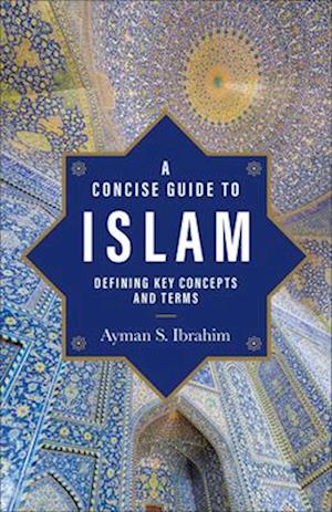 A Concise Guide to Islam