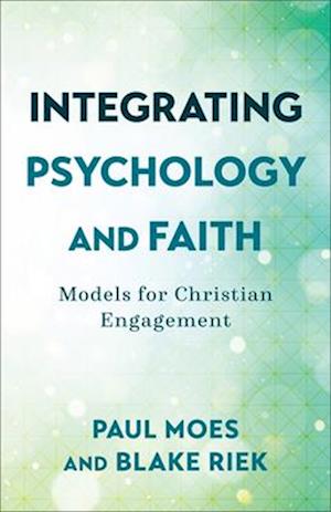 Integrating Psychology and Faith