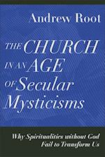 The Church in an Age of Secular Mysticisms