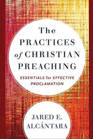 The Practices of Christian Preaching