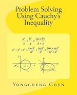 Problem Solving Using Cauchy's Inequality