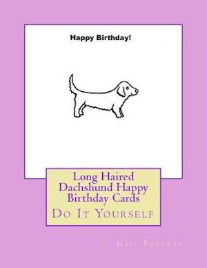 Long Haired Dachshund Happy Birthday Cards