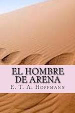 El Hombre de Arena (Spanish Edition)