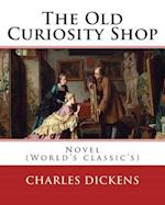 The Old Curiosity Shop . by