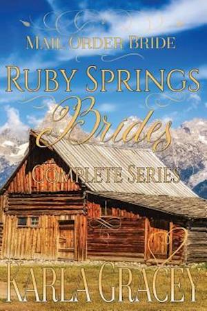 Mail Order Bride - Ruby Springs Brides Complete Series