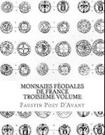 Monnaies Feodales de France Troisieme Volume