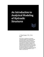 An Introduction to Analytical Modeling of Hydraulic Structures