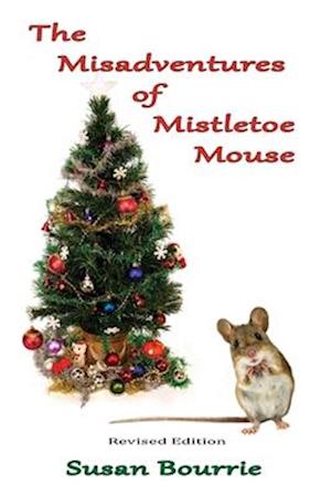 The Misadventures of Mistletoe Mouse