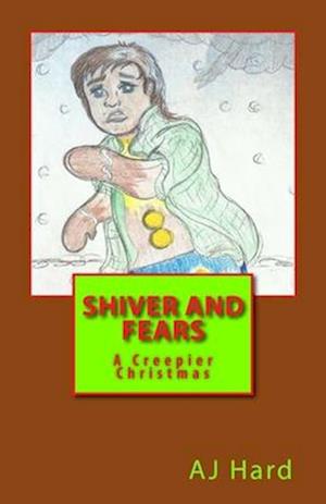 Shiver and Fears: A Creepier Christmas