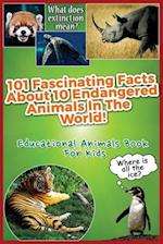 101 Fascinating Facts About 10 Endangered Animals In The World!