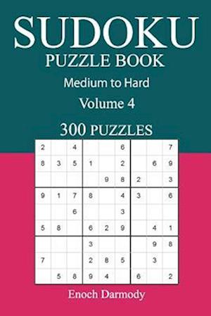 300 Medium to Hard Sudoku Puzzle Book