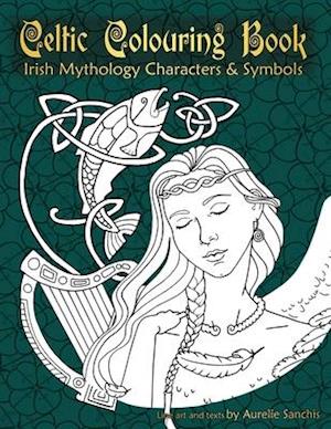 Celtic Colouring Book of Irish Mythology Characters & Symbols