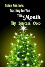 Quick Success Training for You This Month