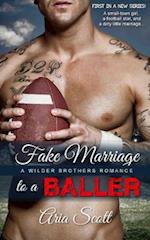 Fake Marriage to a Baller