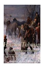 Harriet Tubman and the Underground Railroad