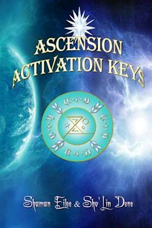 Ascension Activation Keys: Energy Frequence Assimilation