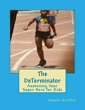 The Determinator