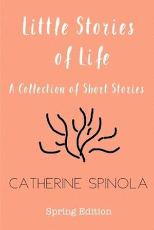 Little Stories of Life (Spring Edition)