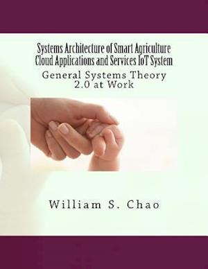 Systems Architecture of Smart Agriculture Cloud Applications and Services Iot System