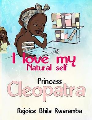I Love My Natural Self Princess Cleopatra