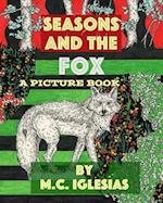 Seasons and the Fox: A Picture Book by M.C. Iglesias 