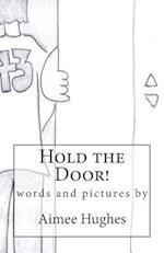 Hold the Door!