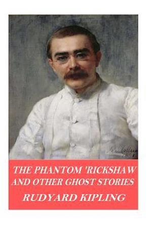 The Phantom 'rickshaw and Other Ghost Stories