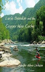Lucie Brandon and the Copper Mine Cache