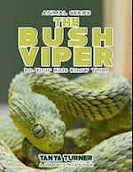The Bush Viper Do Your Kids Know This?