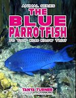 THE BLUE PARROTFISH Do Your Kids Know This?