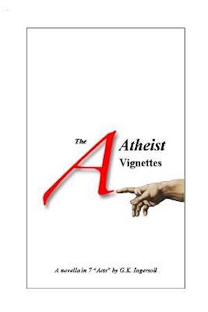 The Atheist Vignettes